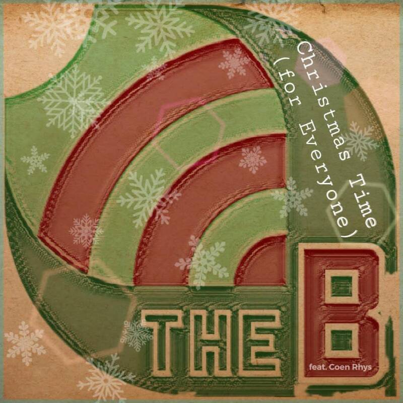 The B – Christmas Time (for&nbsp;Everyone)