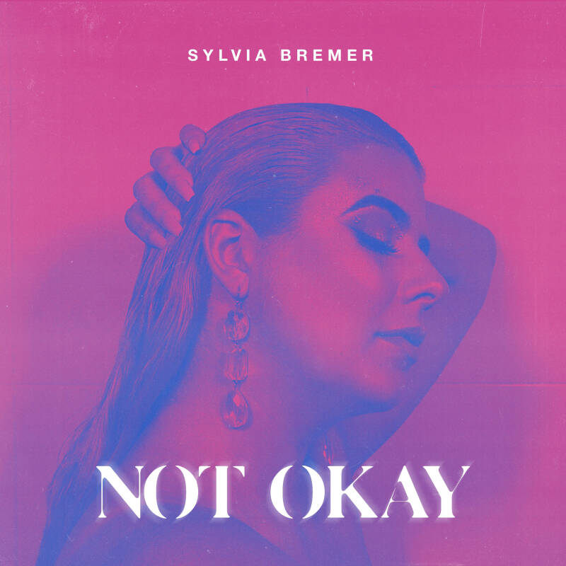 Sylvia Bremer – Not&nbsp;Okay