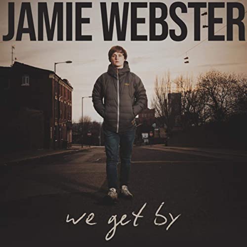 Jamie Webster – ‘We Get&nbsp;By’