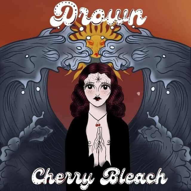 Cherry Bleach –&nbsp;Drown
