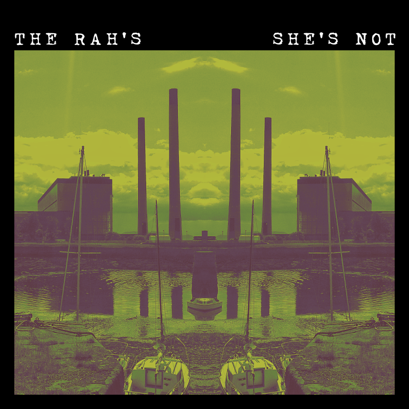The Rah’s – She’s&nbsp;Not
