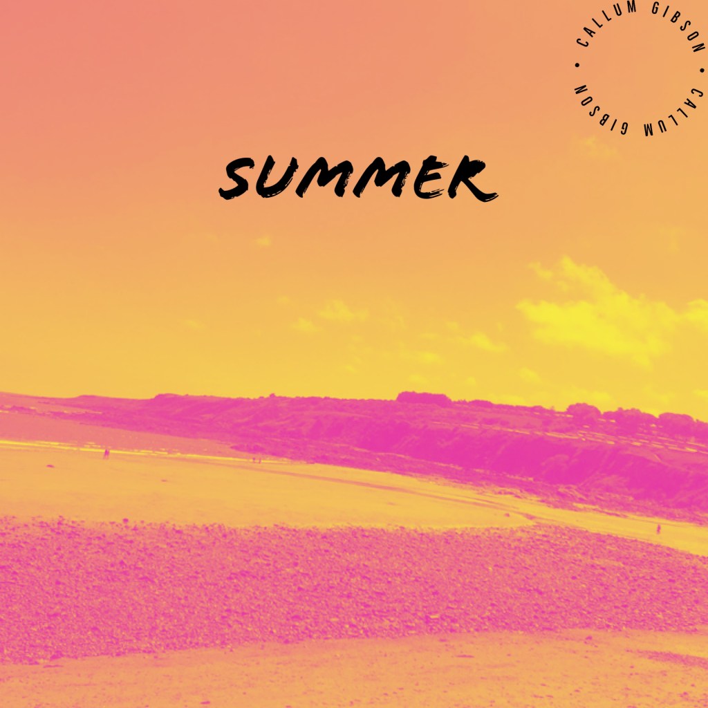 Callum Gibson has just released his stunning debut single ‘Summer’