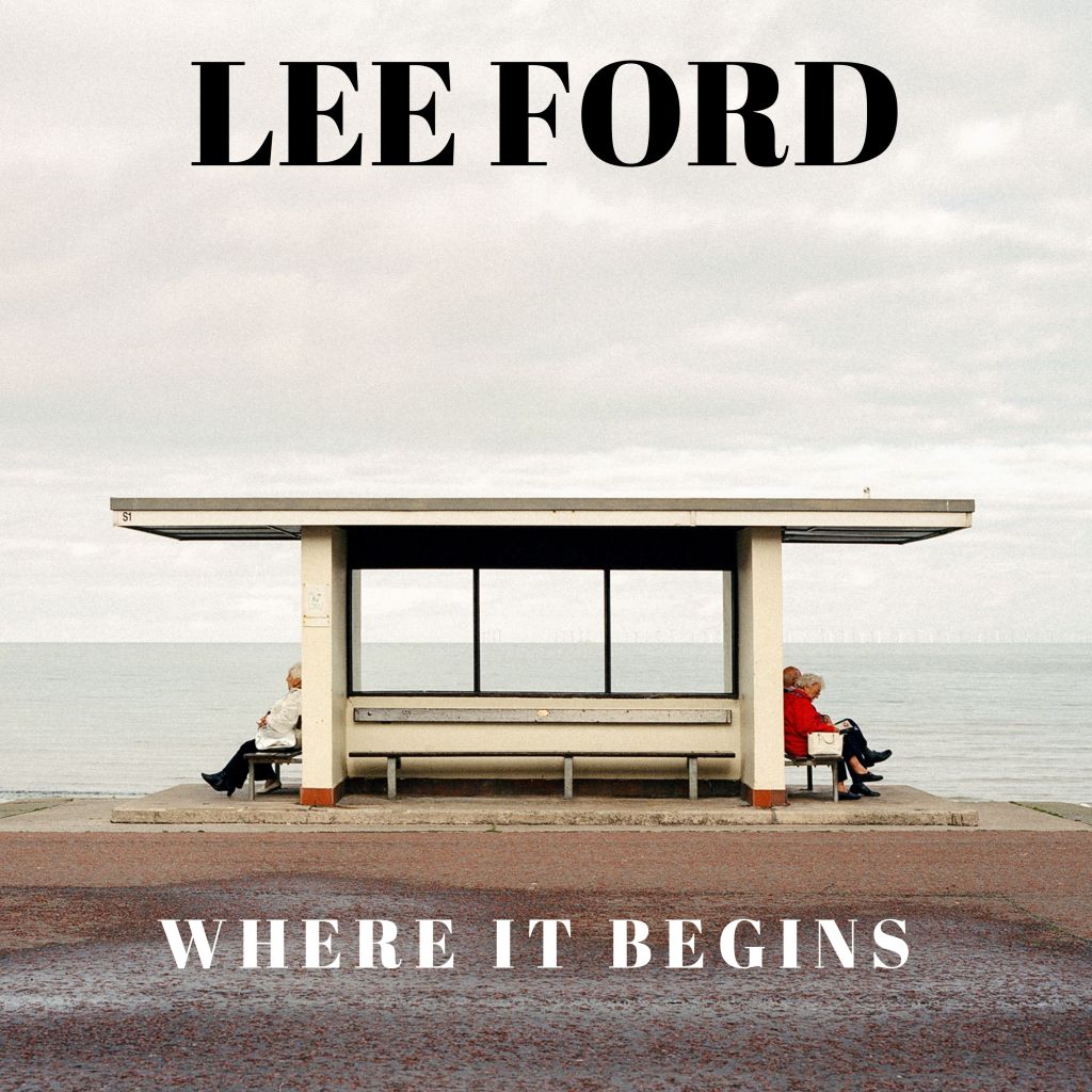 Lee Ford Gifts Us With Unreal Second Single ‘Where It&nbsp;Begins’