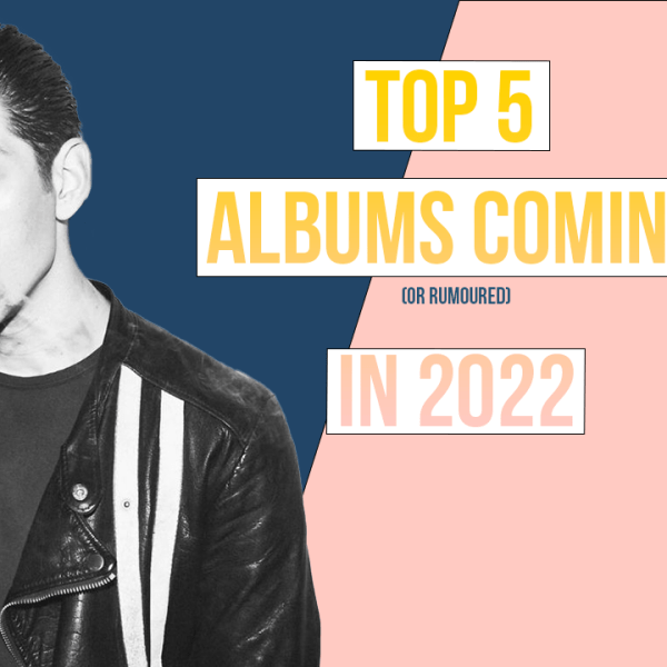 Top 5 Albums Coming in&nbsp;2022