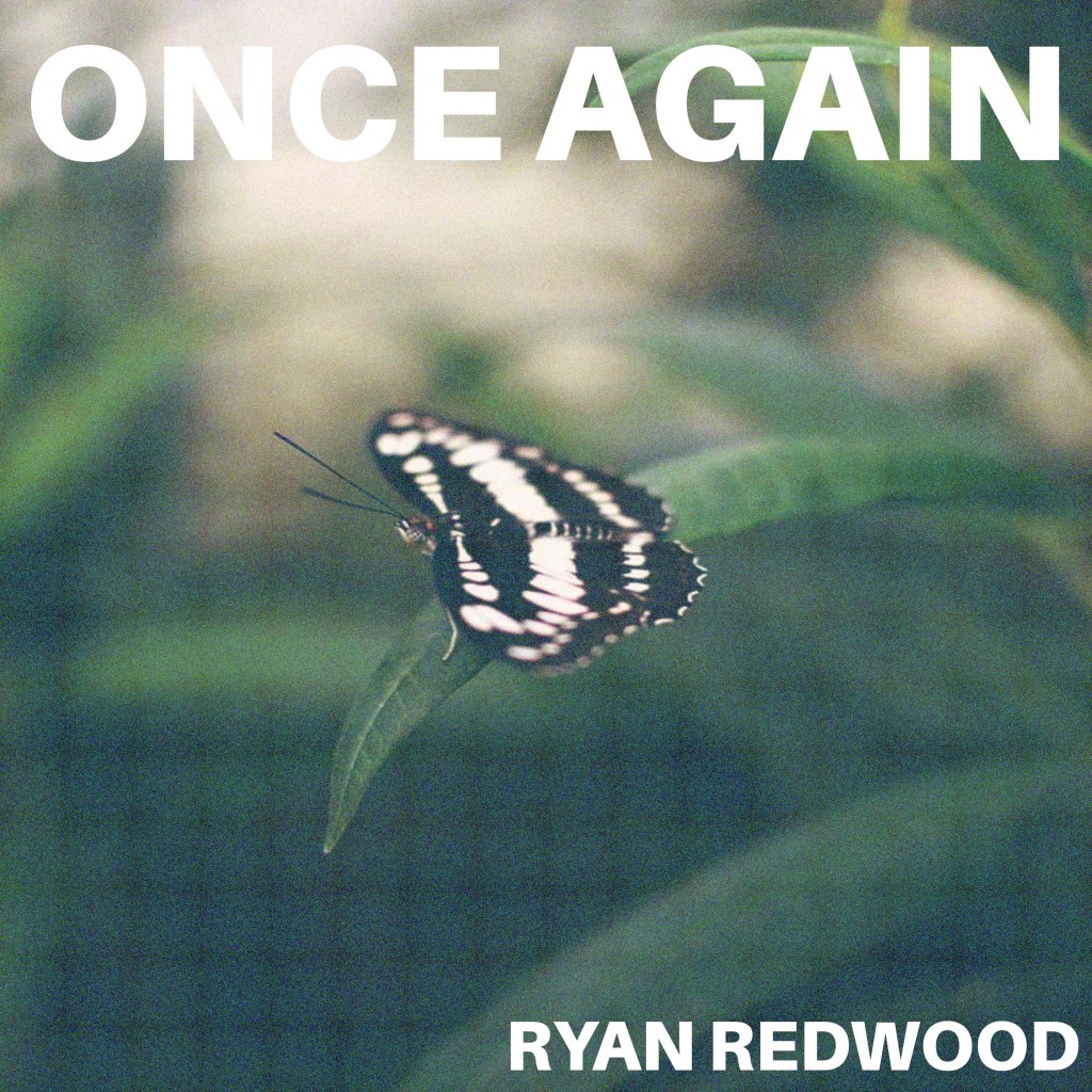 Ryan Redwood – ‘Once&nbsp;Again’