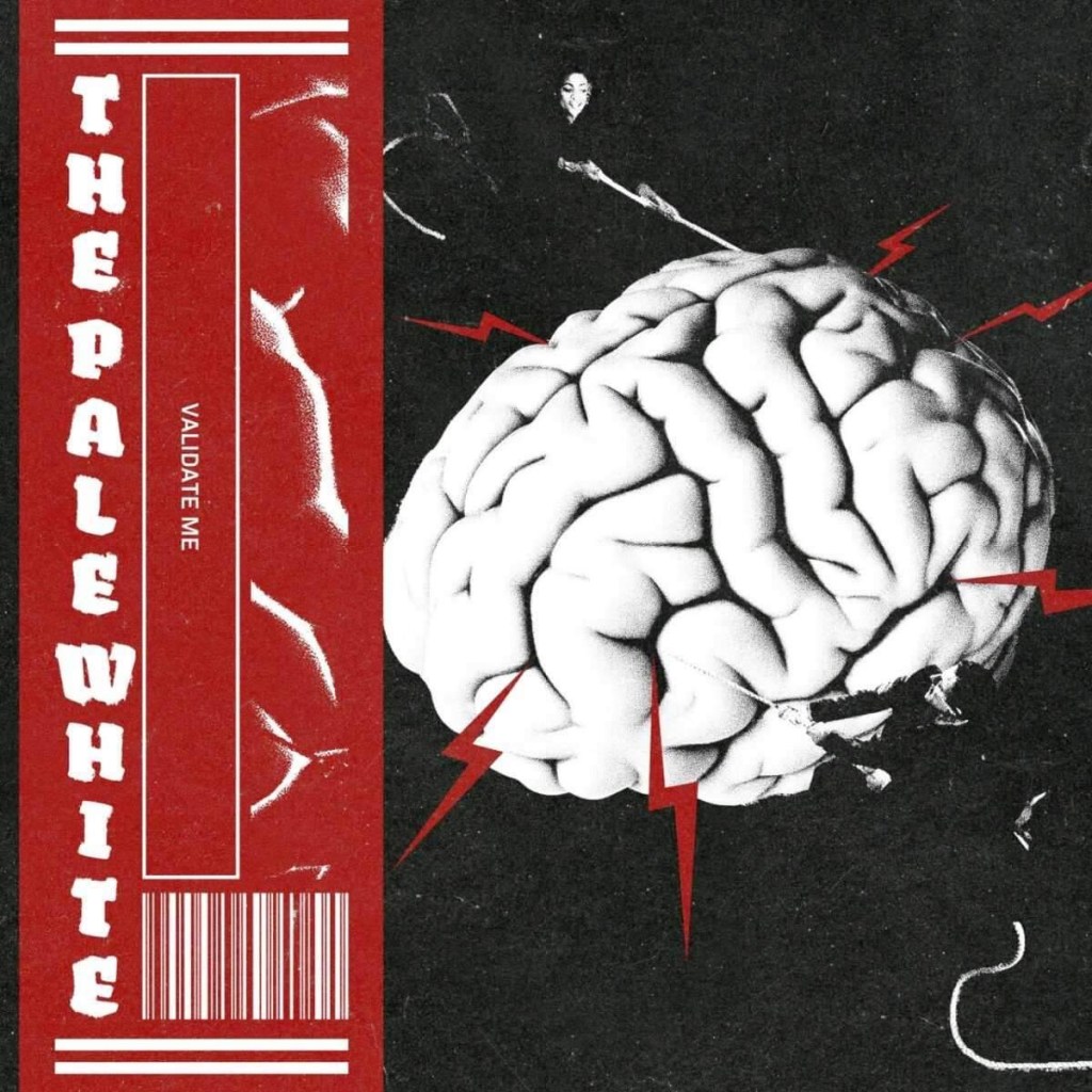 This is what they do best! The Pale White – Validate Me&nbsp;Review