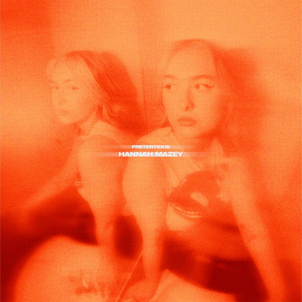 Pretentious by Hannah Mazey – A New Indie Rock&nbsp;Anthem.