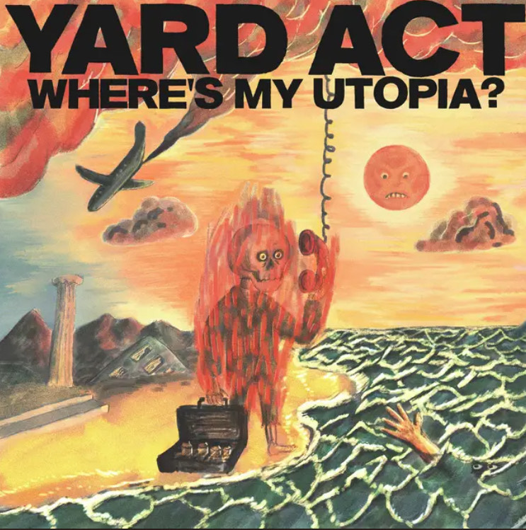 Yard Act – Where’s My Utopia?&nbsp;Review