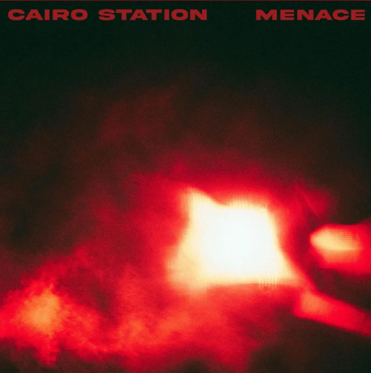 A Delicious Morsel That Proves Belfast Is The Place To Be For Music: Cairo Station – ‘Menace’ Review