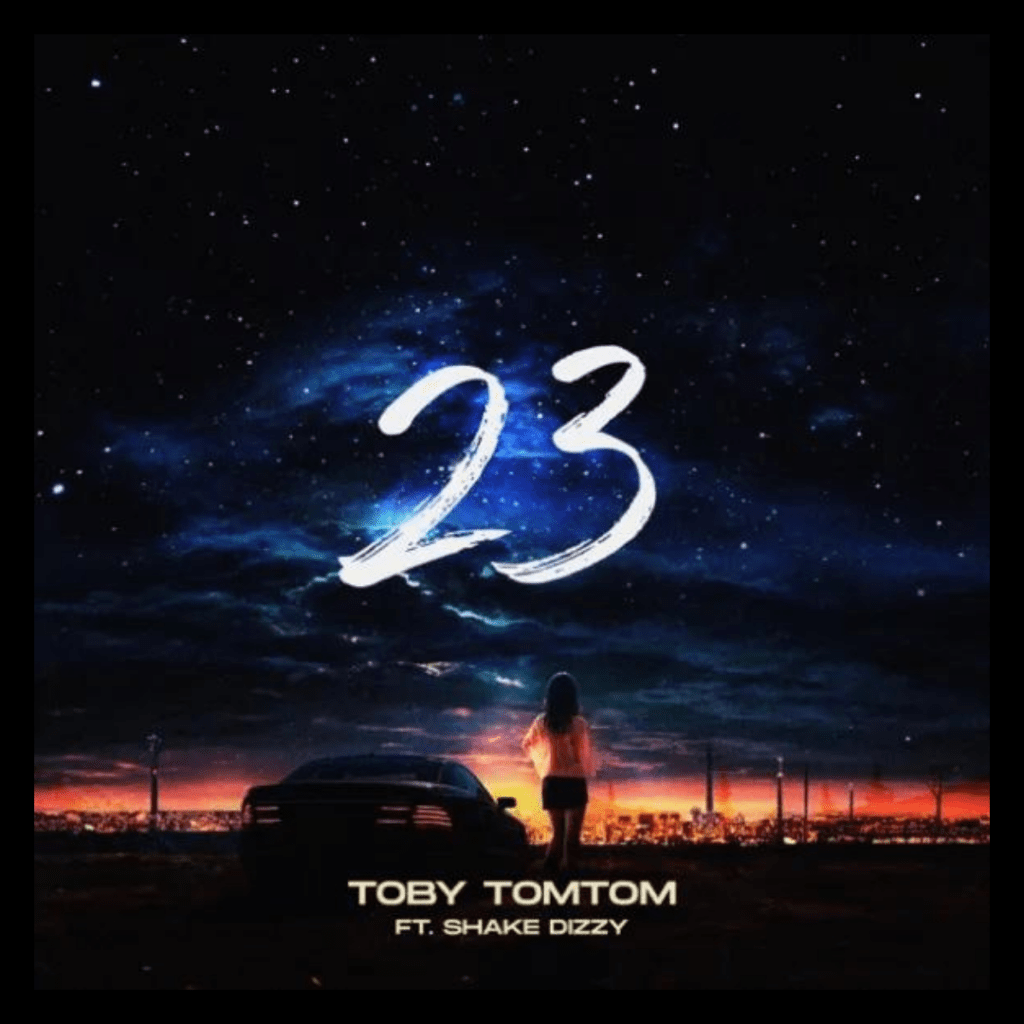 Charismatic And Engaging: Toby TomTom – ’23’ (feat. shake dizzy)&nbsp;Review