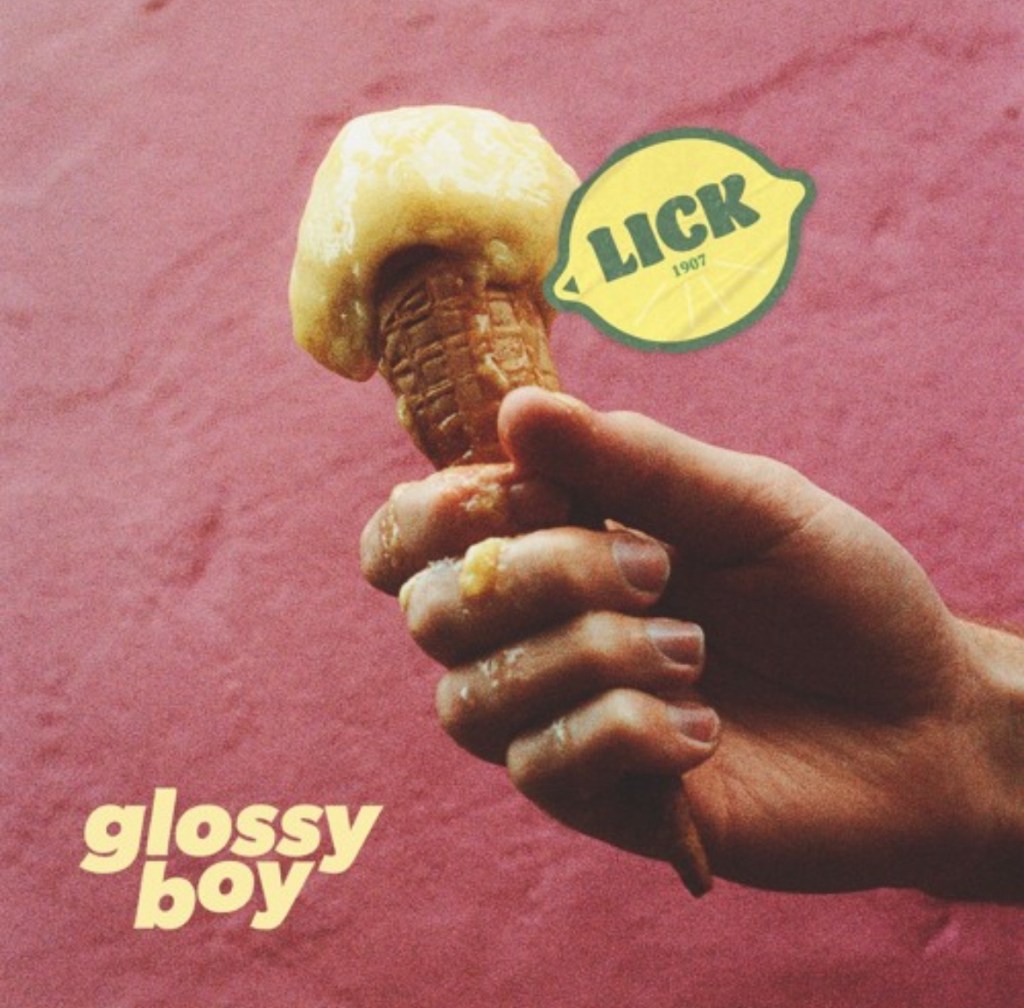 An Upbeat Summertime Smash: Glossy Boy – ‘LICK’ Review