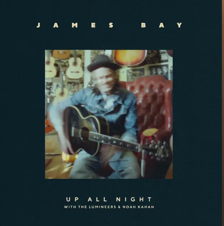 The Folk Avengers Assemble: James Bay And Friends – ‘Up All Night’&nbsp;Review
