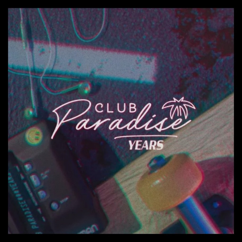 Growing And Improving: Club Paradise ‘Years’ Review