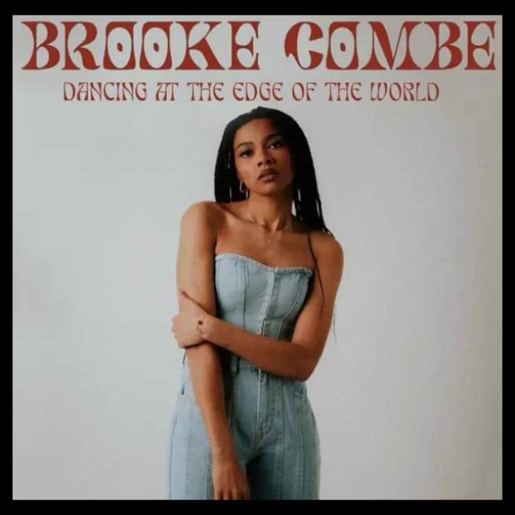 A Beacon Of Light For Scottish Music: Brooke Combe – ‘Dancing At The Edge Of The World’&nbsp;Review