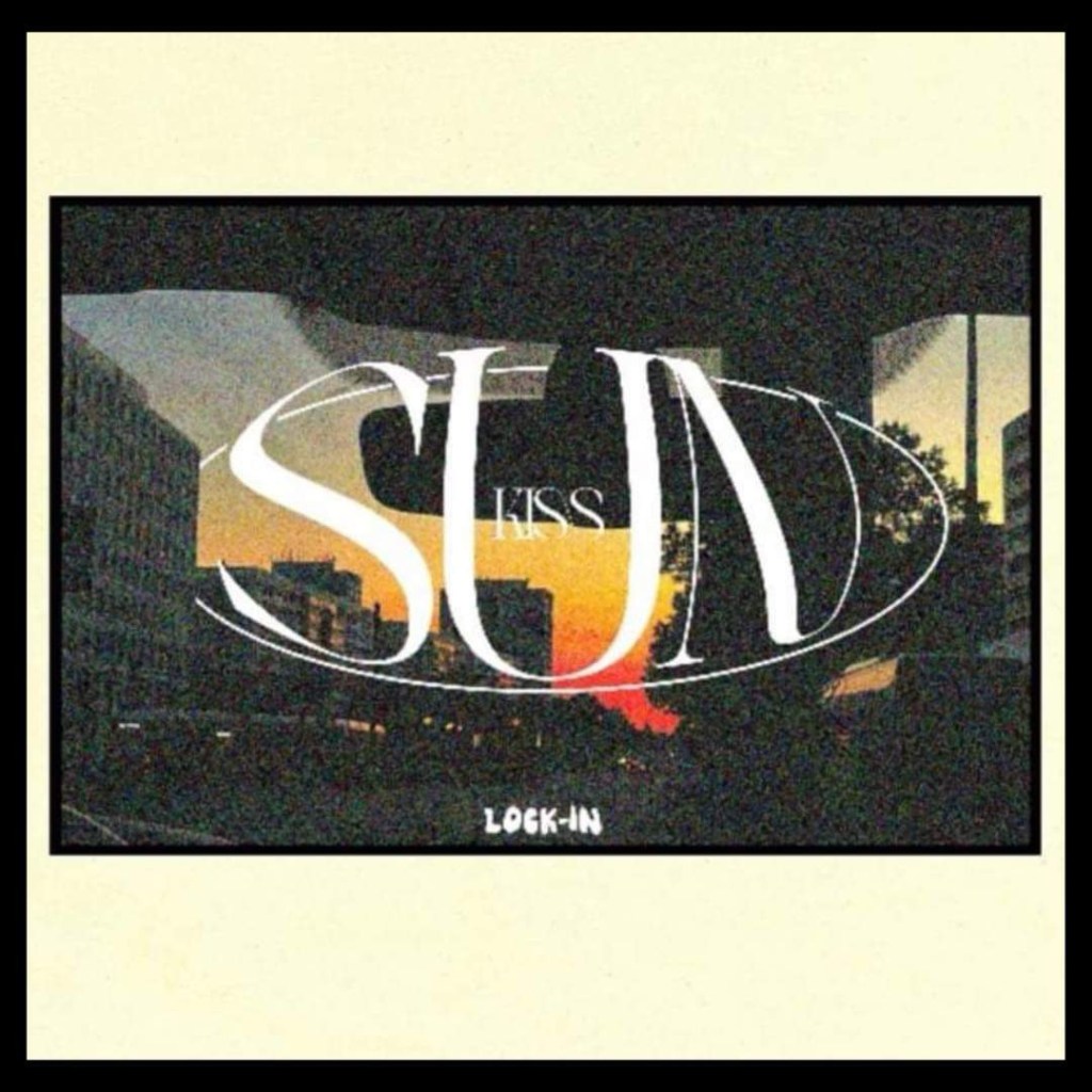 A Perfect Blend Of Nostalgia And Modernity: Lock-In – ‘Sun Kiss’&nbsp;Review