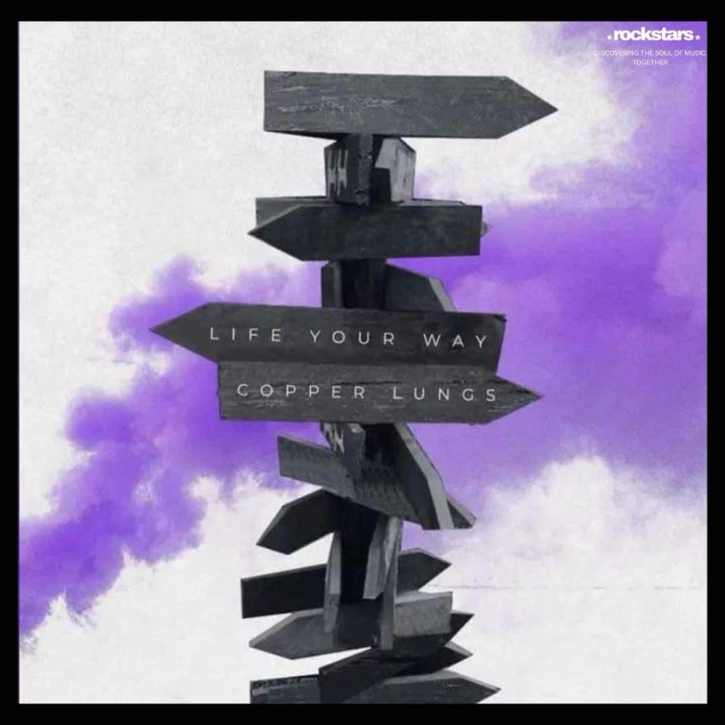 Breathing Life Into Pop-rock: Copper Lungs – ‘Life Your Way’&nbsp;Review
