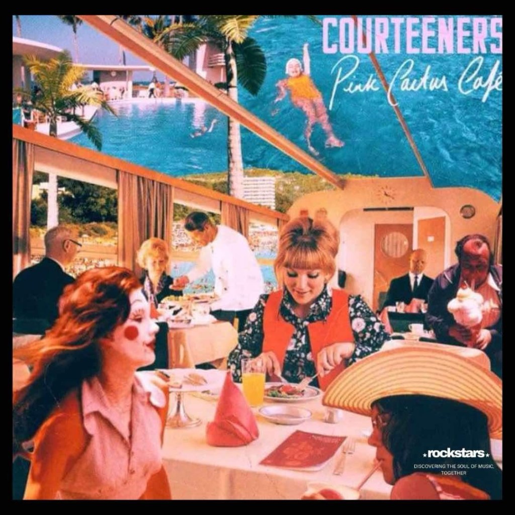 A New Era Of Courteeners: Courteeners – ‘Pink Cactus Café’&nbsp;Review