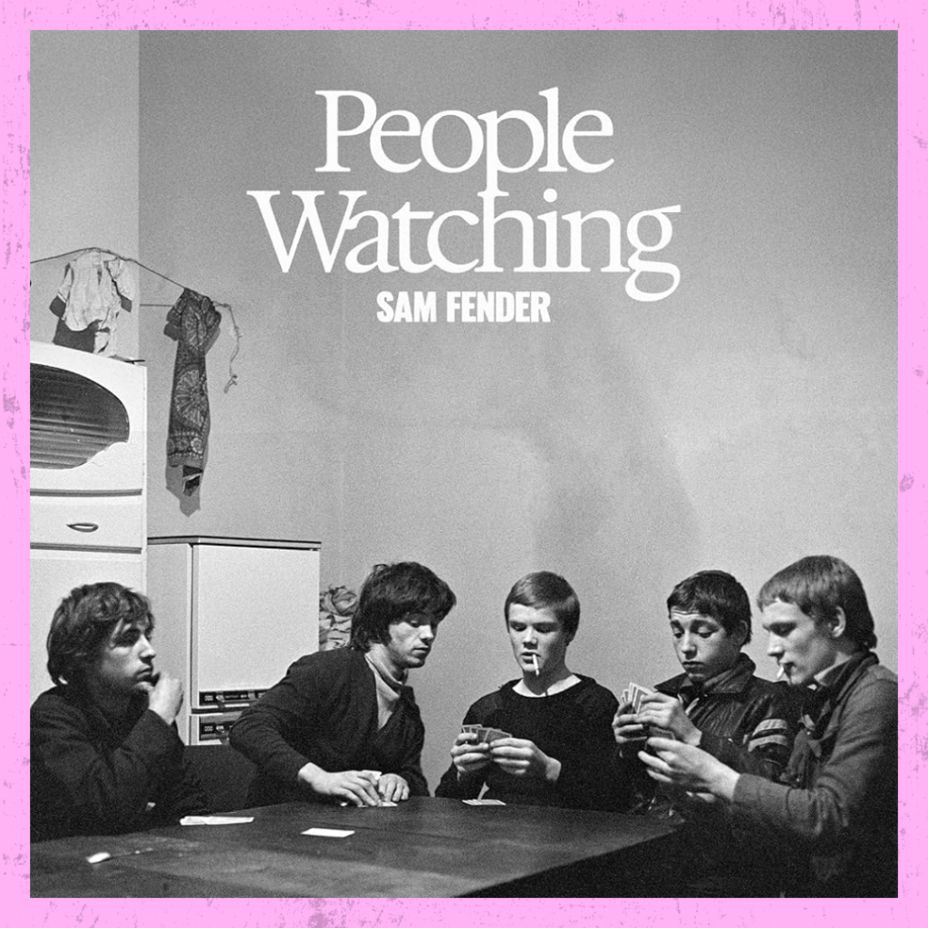 An Outstanding Display of Talent: Sam Fender – ‘People Watching’&nbsp;Review