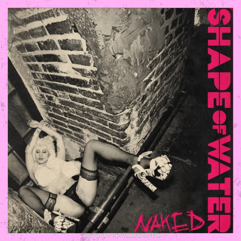 Shape Of Water Reveal Their Intimate New Track – ‘Naked’ Review