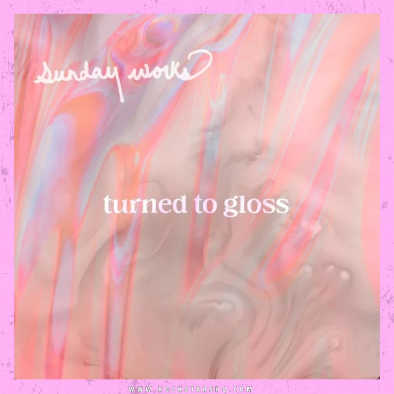 Sunday Works’ Dreamy ‘Turned To Gloss’ Holds Listeners In&nbsp;Trance