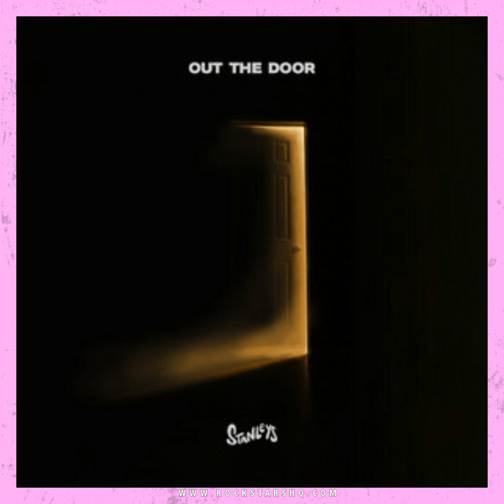 Stanleys Release Their Best Work Yet: Stanleys – ‘Out The Door’&nbsp;Review